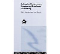Achieving Competence Success and Excellence in Teaching by Mark Brundrett Mark Brundrett, Peter Silcock (Auteur)