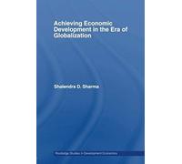 Achieving Economic Development In The Era Of Globalization