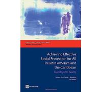 Achieving Effective Social Protection For All In Latin America And The Caribbean: From Right To Reality