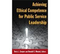 Achieving Ethical Competence for Public Service Leadership - Terry L Cooper - Taylor amp Francis Ltd - Livre en Anglais - Paperback Terry L CooperTerry L Cooper (Auteur)