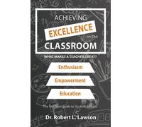 Achieving Excellence In The Classroom