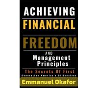 Achieving Financial Freedom And Management Principles
