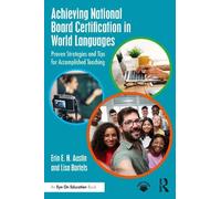 Achieving National Board Certification in World Languages: Proven Strategies and Tips for Accomplished Teaching
