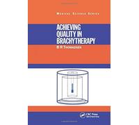 Achieving Quality In Brachytherapy