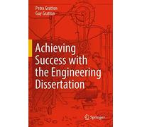 Achieving Success With The Engineering Dissertation