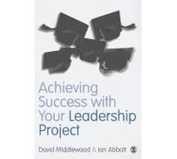 Achieving Success With Your Leadership Project