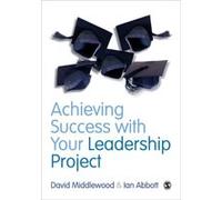 Achieving Success with your Leadership Project by Ian Abbott David Middlewood, Ian Abbott (Auteur)