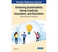 Achieving Sustainability Using Creativity, Innovation, And Education