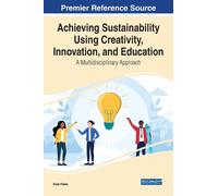 Achieving Sustainability Using Creativity, Innovation, And Education