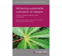 Achieving Sustainable Cultivation Of Cassava Volume 2