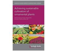 Achieving Sustainable Cultivation Of Ornamental Plants