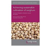 Achieving Sustainable Cultivation Of Sorghum Volume 2