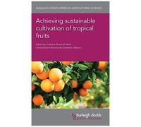 Achieving Sustainable Cultivation Of Tropical Fruits