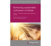 Achieving Sustainable Cultivation of Wheat Volume 1 - [Version Originale] Peter Langridge, Alison Bentley, Ian Batey, Indu Sharma (Auteur)