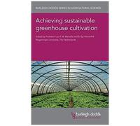 Achieving Sustainable Greenhouse Cultivation