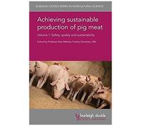 Achieving Sustainable Production Of Pig Meat Volume 1