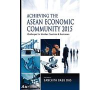 Achieving The Asean Economic Community 2015