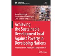 Achieving the Sustainable Development Goal Against Poverty in Developing Nations: Perspective from Urban Land Titling Potentials