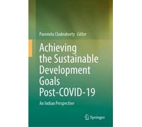 Achieving the Sustainable Development Goals Post-COVID-19: An Indian Perspective
