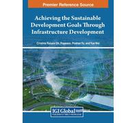Achieving The Sustainable Development Goals Through Infrastructure Development