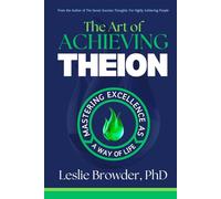 Achieving Theion: Mastering Excellence as a Way of Life