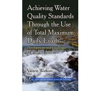 Achieving Water Quality Standards Through The Use Of Total Maximum Daily Loads