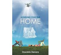 Achieving Your True Home