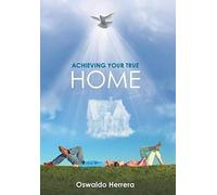 Achieving Your True Home