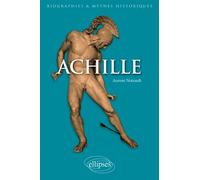 Achille - Aurore Noirault - Ellipses - broché - Biographie