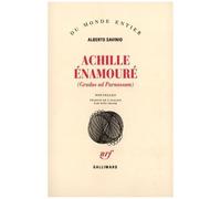 Alberto Savinio – Achille énamouré: Gradus ad Parnassum – Nino Frank, trad. – Gallimard