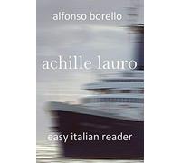 Achille Lauro: Easy Italian Reader (Italian Edition)