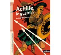 Hélène Montardre – Achille, le guerrier – Petites histoires de la Mythologie – Dès 9 ans – Broché