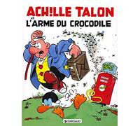 Achille Talon, tome 26 : Achille Talon et l'arme du crocodile
