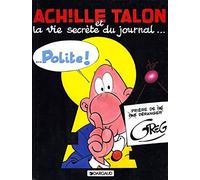 Achille Talon, tome 33 : Achille Talon et la vie secrète du journal Polite !