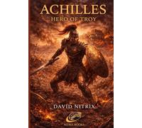 Achilles: Hero of Troy