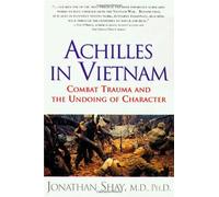Achilles in Vietnam by Jonathan M.D. Shay (23-Oct-1995) Paperback