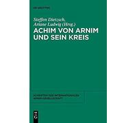 Achim Von Arnim Und Sein Kreis