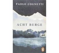 Acht Berge | Paolo Cognetti Paolo CognettiPaolo Cognetti (Auteur)