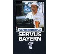 Achternbusch,Herbert - Servus Bayern [VHS]