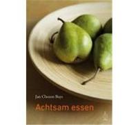 Achtsam essen Bays, Jan Chozen (Auteur)