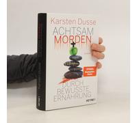 Achtsam Morden Durch Bewusste Ernährung