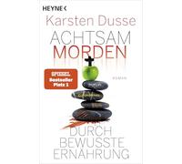 Achtsam morden durch bewusste Ernährung