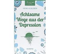 Achtsame Wege Aus Der Depression