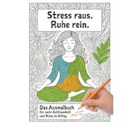Achtsamkeits-Malbuch für Erwachsene: für Gestresste und Ruhesuchende | Entspannung & Entschleunigung mit Anti-Stress-Designs und Tipps und Tricks für ... mit Motiven im Zentangle-Stil zum Relaxen