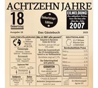 Achtzehn Jahre Das Gästebuch: Zum 18 Geburtstag 2025 / Geburtsjahr 2007 / Zeitung Design Mit Ereignissen Jahrgang 07 / Geschenk Und Geburtstagsdeko / ... Und Fotos Einkleben / Geburtstagszeitung