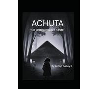 Achuta: The Untouchable Caste