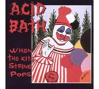 Acid Bath - When the Kite String Pops [New CD]