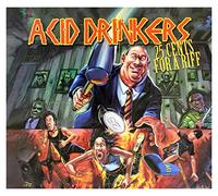Acid Drinkers - 25 Cents for a Riff [Import]