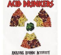 Acid Drinkers - Amazing Atomic Activity [Import]