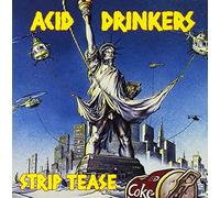 Acid Drinkers - Strip Tease [Import]